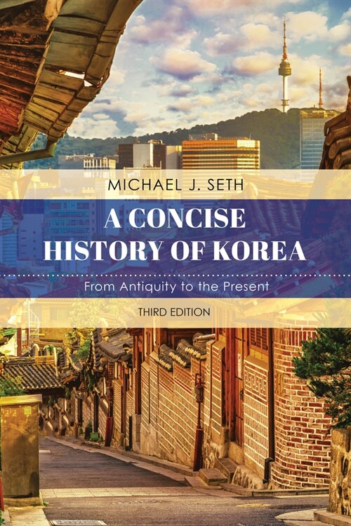 A Concise History of Korea: From Antiquity to the Present (Hardcover, 3)