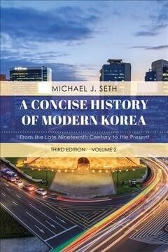 A Concise History of Modern Korea: From the Late Nineteenth Century to the Present (Hardcover, 3)