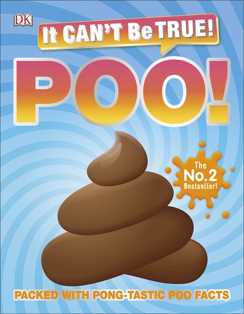It Cant Be True! Poo! : Packed with pong-tastic poo facts (Paperback)
