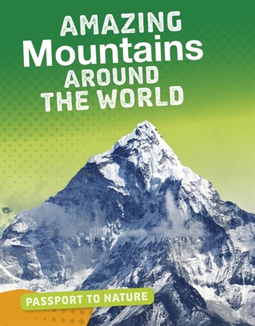 AMAZING MOUNTAINS AROUND THE WORLD (Paperback)