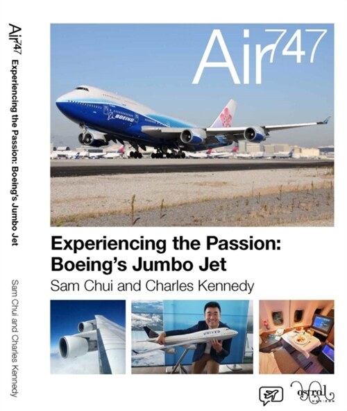 Air 747 : Experiencing the Passion: Boeings Jumbo Jet. (Hardcover)