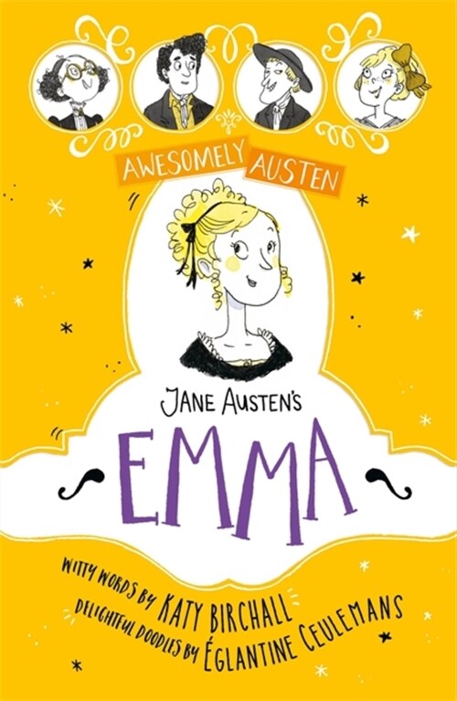 Awesomely Austen - Illustrated and Retold: Jane Austens Emma (Hardcover)