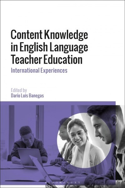 Content Knowledge in English Language Teacher Education : International Experiences (Hardcover)