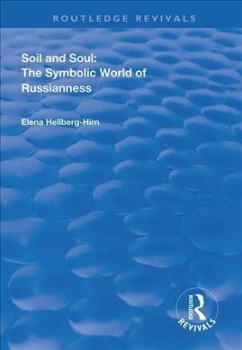 Soil and Soul : The Symbolic World of Russianness (Hardcover)