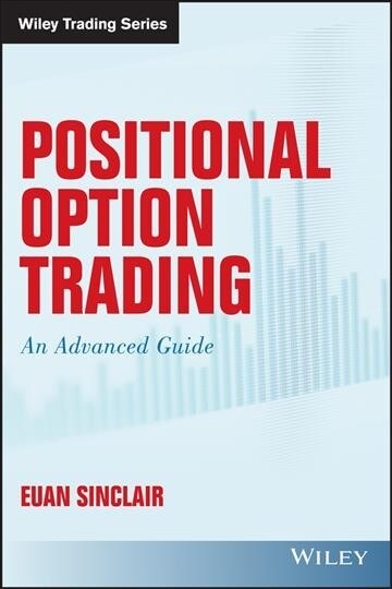 Positional Option Trading: An Advanced Guide (Hardcover)