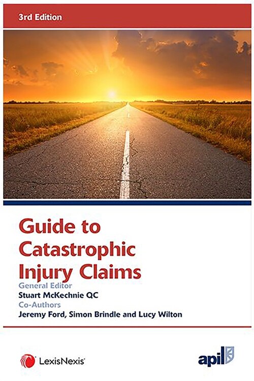APIL GUIDE TO CATASTROPHIC INJURY CLAIMS (Paperback)