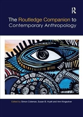 The Routledge Companion to Contemporary Anthropology (Paperback)