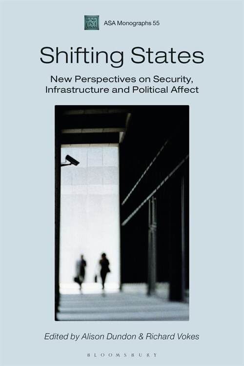 Shifting States : New Perspectives on Security, Infrastructure, and Political Affect (Hardcover)