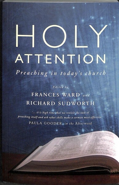 Holy Attention : Preaching in todays church (Paperback)