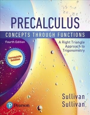 Mylab Math with Pearson Etext -- 24-Month Standalone Access Card -- For Precalculus: Concepts Through Functions, a Right Triangle Approach to Trigonom (Paperback, 4)