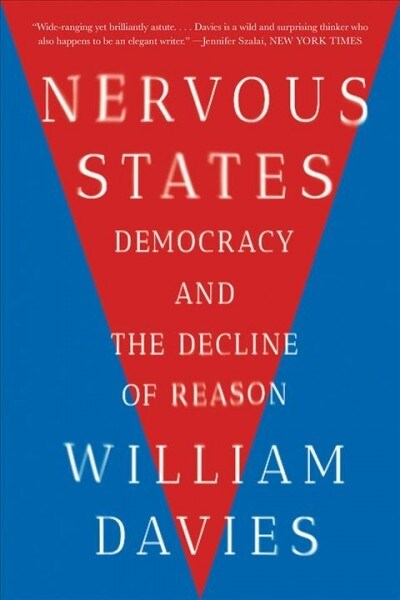 Nervous States: Democracy and the Decline of Reason (Paperback)