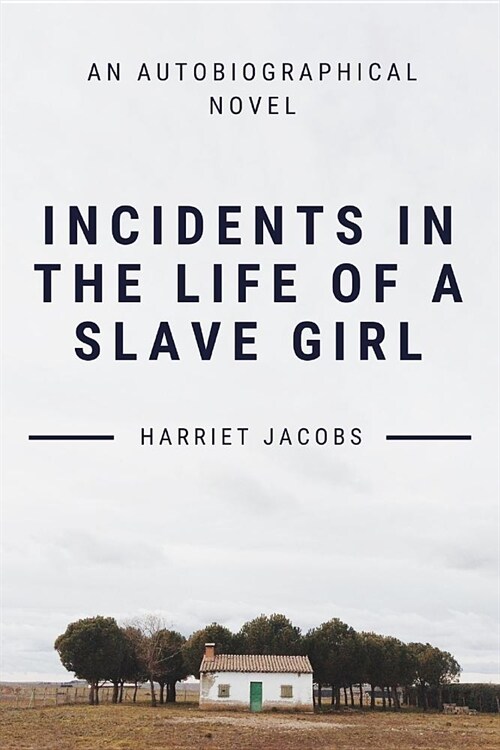 Incidents In The Life Of A Slave Girl (Paperback)
