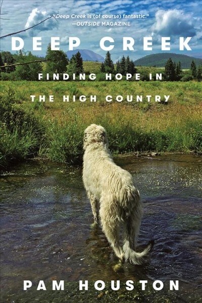 Deep Creek: Finding Hope in the High Country (Paperback)