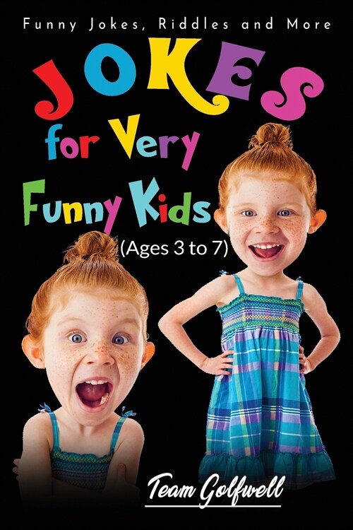Jokes for Very Funny Kids (Ages 3 to 7): Funny Jokes, Riddles and More (Paperback)
