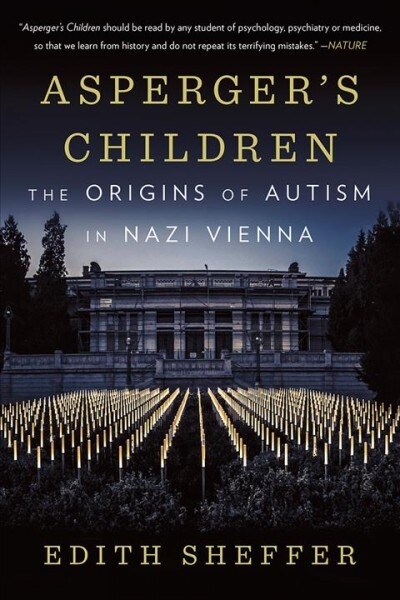 Aspergers Children: The Origins of Autism in Nazi Vienna (Paperback)