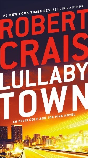 Lullaby Town: An Elvis Cole and Joe Pike Novel (Mass Market Paperback)