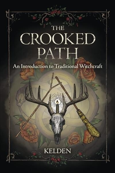 The Crooked Path: An Introduction to Traditional Witchcraft (Paperback)