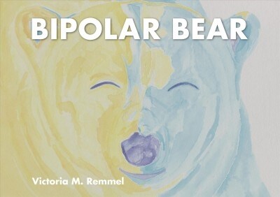 Bipolar Bear: A Resource to Talk about Mental Health (Paperback)