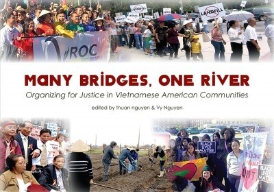 Many Bridges, One River: Organizing for Justice in Vietnamese American Communities (Paperback)