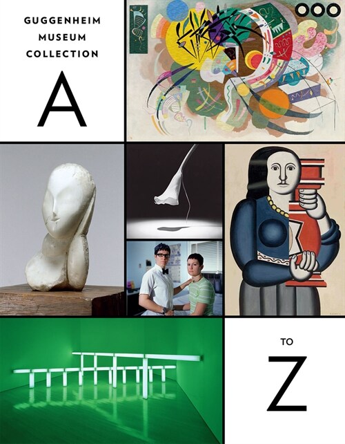 Guggenheim Museum Collection: A to Z: Fourth Edition (Paperback)