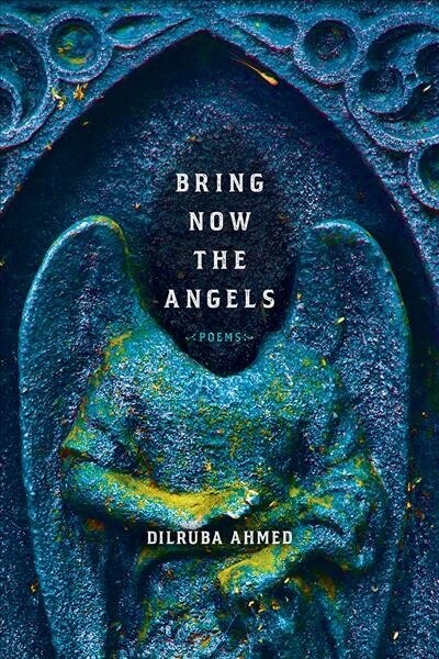 Bring Now the Angels: Poems (Paperback)