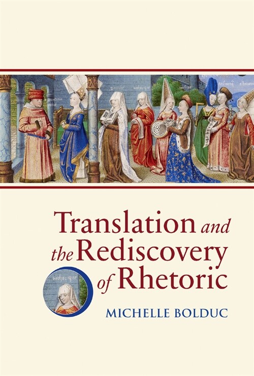 Translation and the Rediscovery of Rhetoric (Hardcover)