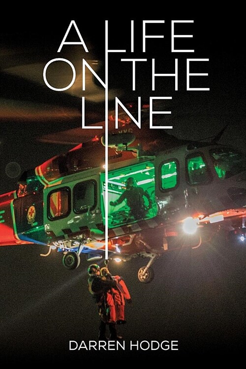 A Life on the Line: A MICA Flight Paramedics Story (Paperback)