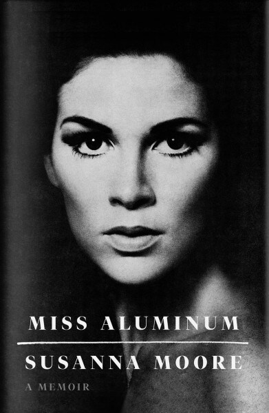 Miss Aluminum: A Memoir (Hardcover)