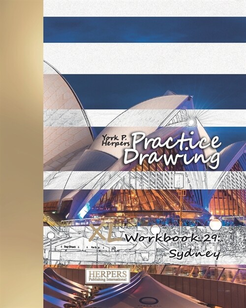 Practice Drawing - XL Workbook 29: Sydney (Paperback)