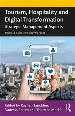 Tourism, Hospitality and Digital Transformation : Strategic Management Aspects (Paperback)