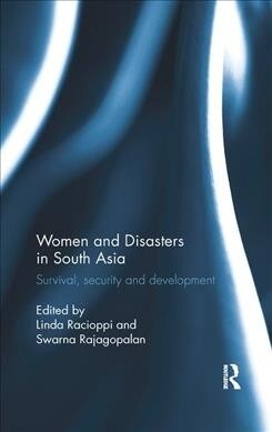 Women and Disasters in South Asia : Survival, security and development (Paperback)