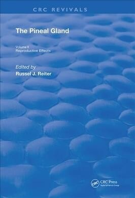 The Pineal Gland : Volume 2 Reproductive Effects (Hardcover)
