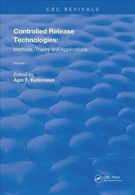 Controlled Release Technologies : Methods, Theory, and Applications (Hardcover)