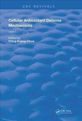 Cellular Antioxidant Defense Mechanisms (Hardcover, 1)