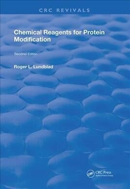 Chemical Reagents for Protein Modification : 2nd Edition (Hardcover)