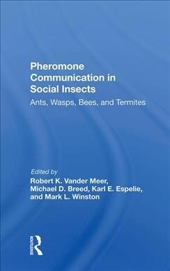 Pheromone Communication In Social Insects : Ants, Wasps, Bees, And Termites (Hardcover)