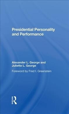Presidential Personality And Performance (Hardcover, 1)