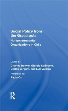 Social Policy From The Grassroots : Nongovernmental Organizations In Chile (Hardcover)