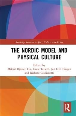 The Nordic Model and Physical Culture (Hardcover, 1)