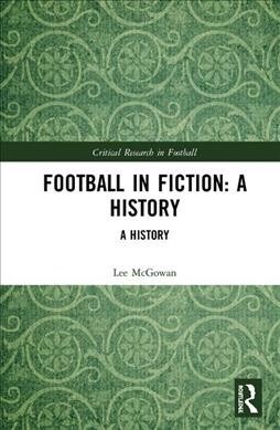 Football in Fiction : A History (Hardcover)