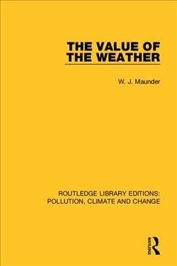 The Value of the Weather (Hardcover, 1)