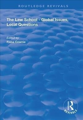 The Law School - Global Issues, Local Questions (Hardcover, 1)