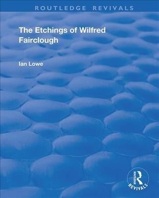 The Etchings of Wilfred Fairclough (Hardcover, 1)