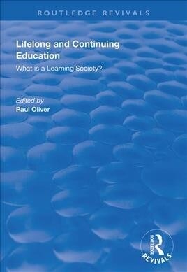 Lifelong and Continuing Education : What is a Learning Society? (Hardcover)