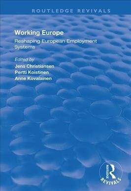 Working Europe : Reshaping European employment systems (Hardcover)