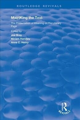 Ma(r)king the Text : The Presentation of Meaning on the Literary Page (Hardcover)