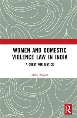 Women and Domestic Violence Law in India : A Quest for Justice (Hardcover)