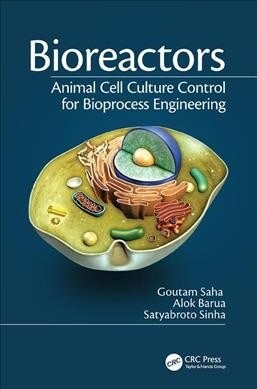 Bioreactors : Animal Cell Culture Control for Bioprocess Engineering (Hardcover)