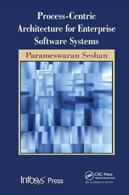 Process-Centric Architecture for Enterprise Software Systems (Paperback, 1)