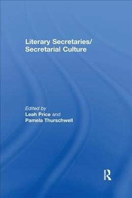 Literary Secretaries/Secretarial Culture (Paperback, 1)